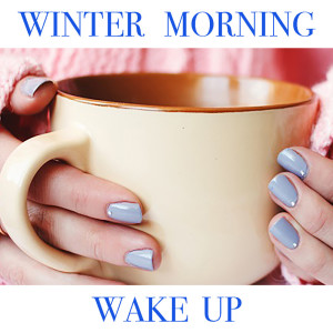 Winter Morning Wake Up