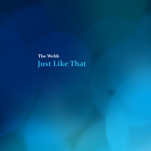 ดาวน์โหลดและฟังเพลง Just Like That (Garys Summer Vibe Mix) พร้อมเนื้อเพลงจาก The Webb