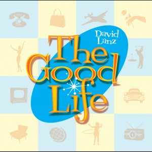อัลบัม The Good Life ศิลปิน David Lanz