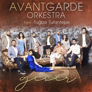 Dengarkan lagu Geçer nyanyian Avantgarde Orkestra dengan lirik