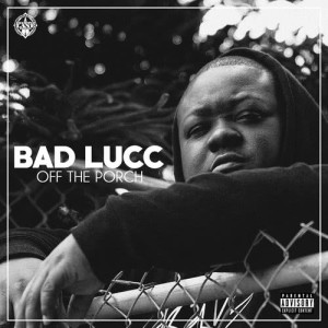 อัลบัม Off the Porch (Explicit) ศิลปิน Bad Lucc