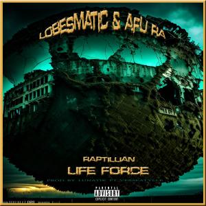 收聽Lobesmatic的Raptillian Life Force (feat. Afu Ra  & Verseatylle) (Explicit)歌詞歌曲