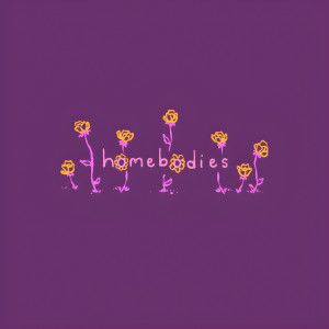 收聽Sofia Mills的Homebodies歌詞歌曲