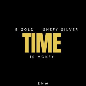 อัลบัม Time is money (feat. Shefy silver) ศิลปิน E Gold