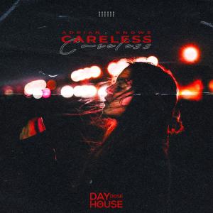 收聽Adrian Knows的Careless歌詞歌曲