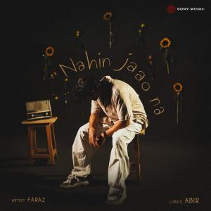 ดาวน์โหลดและฟังเพลง Nahin Jaao Na พร้อมเนื้อเพลงจาก Faraz