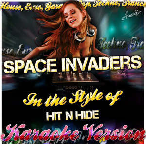 ดาวน์โหลดและฟังเพลง Space Invaders (In the Style of Hit n Hide) [Karaoke Version] (Karaoke Version) พร้อมเนื้อเพลงจาก Ameritz - Karaoke