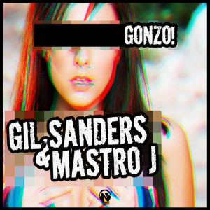 Dengarkan Gonzo! (Original Mix) lagu dari Gil Sanders dengan lirik