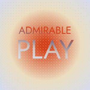 Album Admirable Play from Various