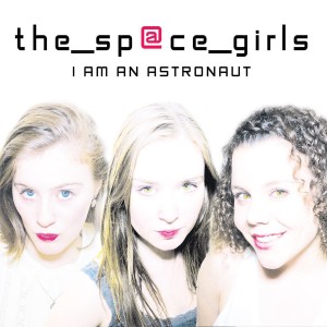 The Space Girls的專輯I Am an Astronaut