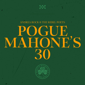 Listen to Pogue Mahone's 30 song with lyrics from Andrea Rock