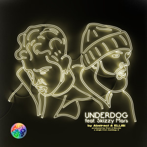 Album Underdog (feat. Skizzy Mars) (Explicit) oleh ELLIS!