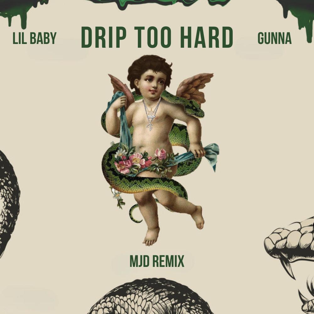 Drip Too Hard
