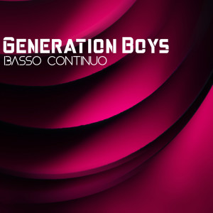 Generation Boys的專輯Basso Continuo