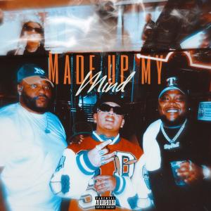 Vill的專輯Made up my mind (feat. T-Rell) [Explicit]