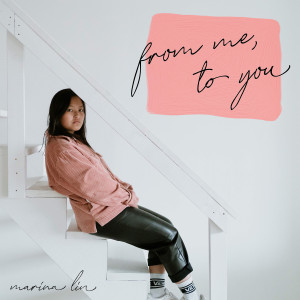 Album From Me, to You (Explicit) oleh Marina Lin