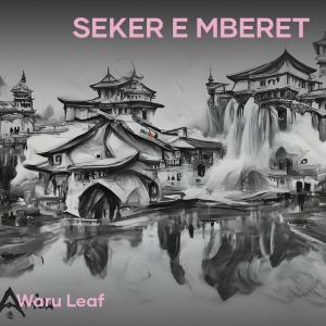 Album Seker e Mberet from Waru Leaf
