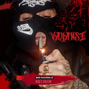 Big Mañolo的專輯VAYANSE (Explicit)