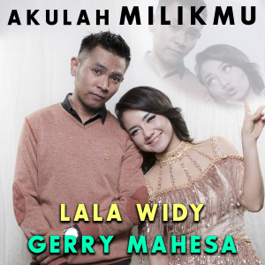 Dengarkan lagu Akulah Milikmu nyanyian Gerry Mahesa dengan lirik