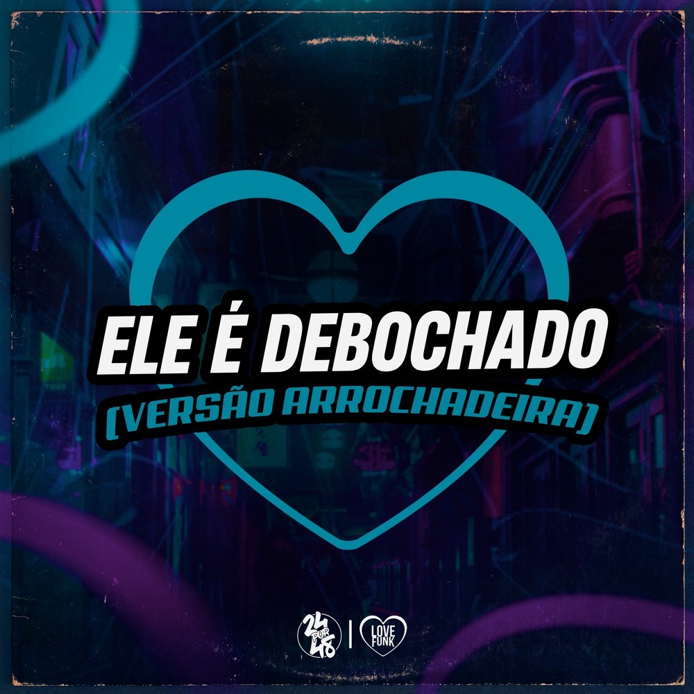 Ele É Debochado (Versão Arrochadeira)