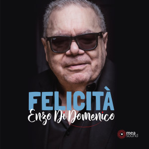 Album Felicità from Enzo Di Domenico