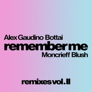 收听Alex Gaudino的Remember Me (Boss Doms Remix)歌词歌曲