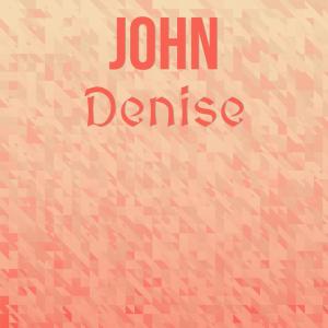 Listen to John Denise song with lyrics from Ashna Minir