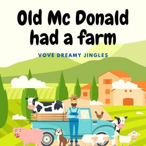 ดาวน์โหลดและฟังเพลง Old MacDonald Had a Farm พร้อมเนื้อเพลงจาก Vove dreamy jingles