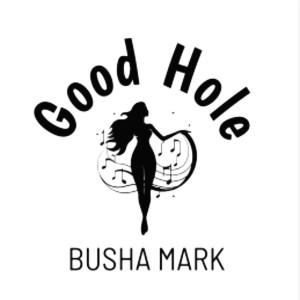 Album Good Hole (Explicit) oleh Busha Mark