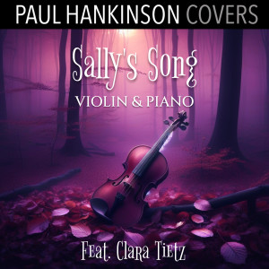 Paul Hankinson Covers的專輯Sally's Song (Violin & Piano Version)