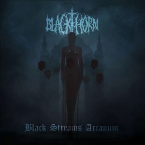 Album Black Streams Arcanum oleh Blackthorn