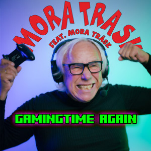 收聽Mora Träsk的GAMINGTIME AGAIN歌詞歌曲