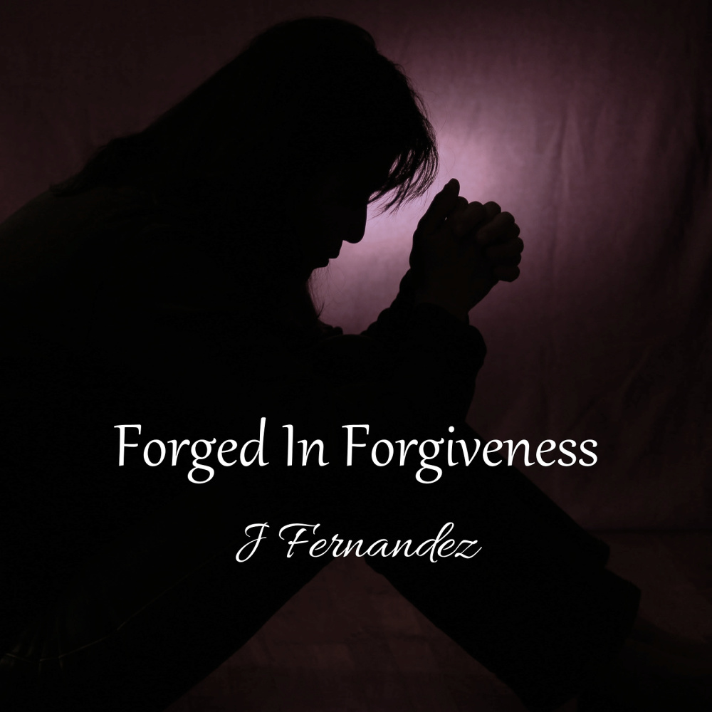 Forged in Forgiveness