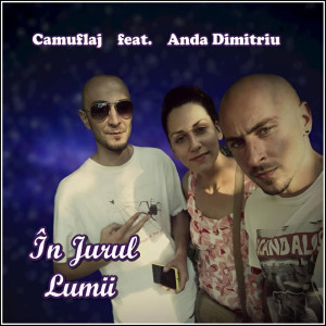 Listen to În Jurul Lumii song with lyrics from Camuflaj