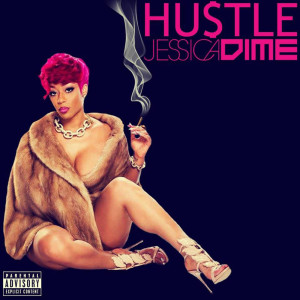 Album Hustle (Explicit) from Jessica Dime