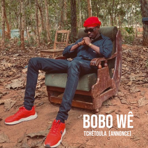 收聽Bobo Wê的Tchêtoula歌詞歌曲