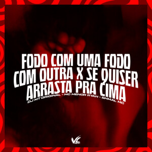 Album Fodo Com uma Outra x Se Quiser Arrasta Pra Cima (Explicit) from 