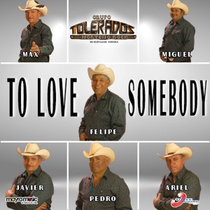 ดาวน์โหลดและฟังเพลง To Love Somebody พร้อมเนื้อเพลงจาก Grupo Tolerados