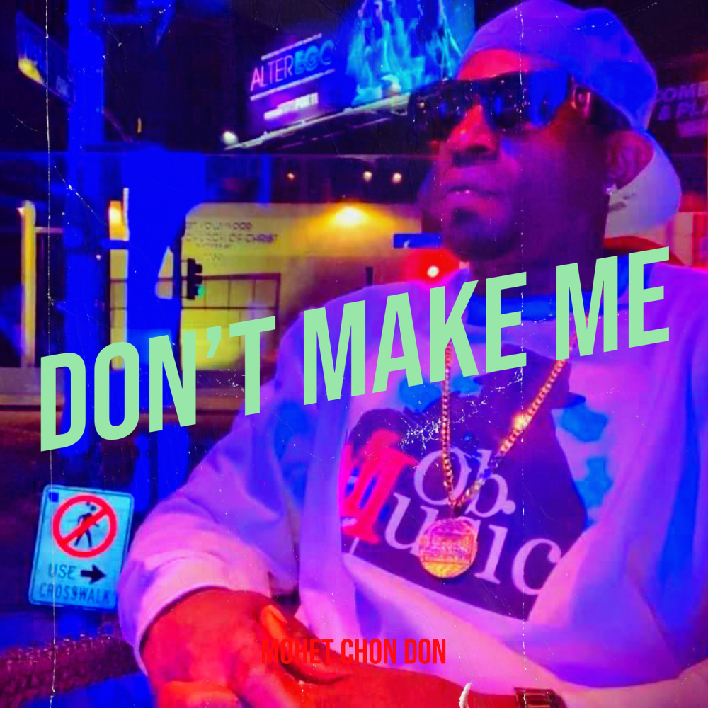 Don’t Make Me (Explicit)