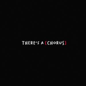 K1ng的专辑There's A Chorus (Explicit)