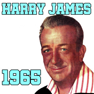 อัลบัม Harry James 1965 ศิลปิน Harry James
