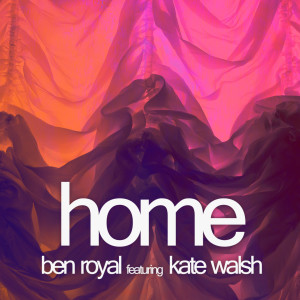 Ben Royal的專輯Home feat. Kate Walsh - EP