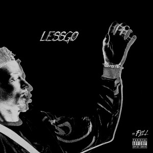 ดาวน์โหลดและฟังเพลง LESSGO (Explicit) พร้อมเนื้อเพลงจาก Yelo