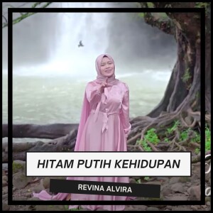 Dengarkan Hitam Putih Kehidupan lagu dari Revina Alvira dengan lirik
