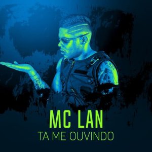 收聽Mc Lan的Tá me ouvindo? (Explicit)歌詞歌曲