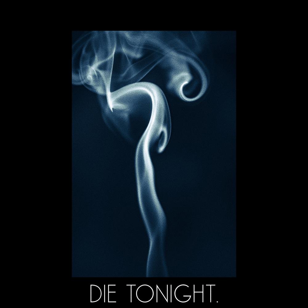die tonight. (feat. KXRI) (Explicit)
