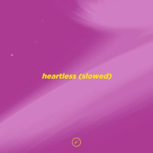 Lento的专辑Heartless - Slowed