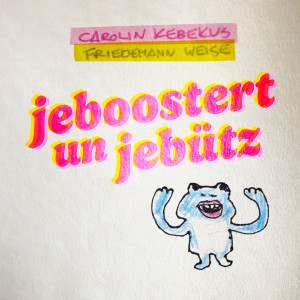 Carolin Kebekus的專輯Jeboostert un jebütz