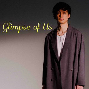 Listen to Glimpse of Us song with lyrics from George Miller