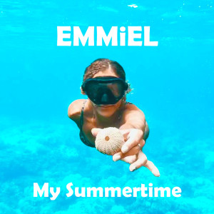 ดาวน์โหลดและฟังเพลง My Summertime พร้อมเนื้อเพลงจาก EMMiEL